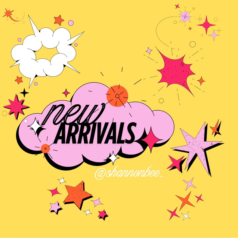 NEW ARRIVALS